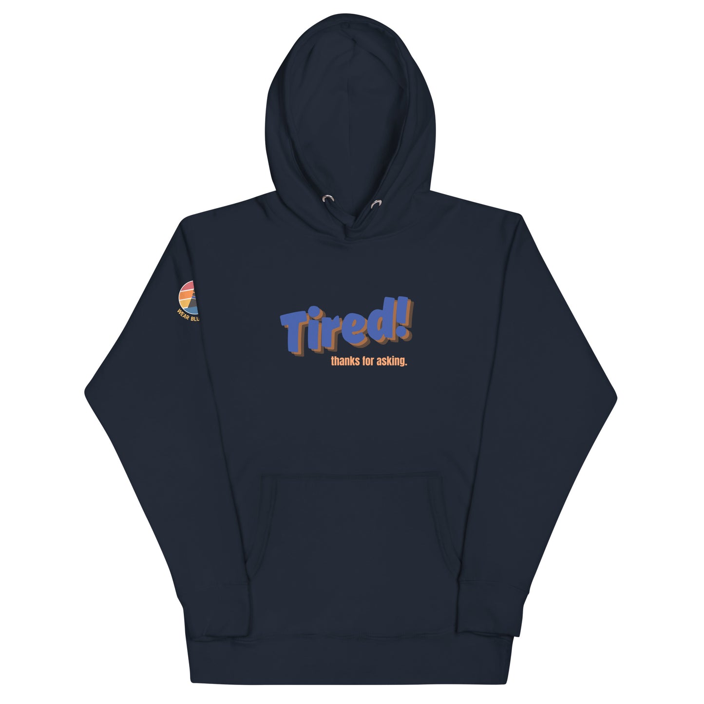 Tired! Hoodie