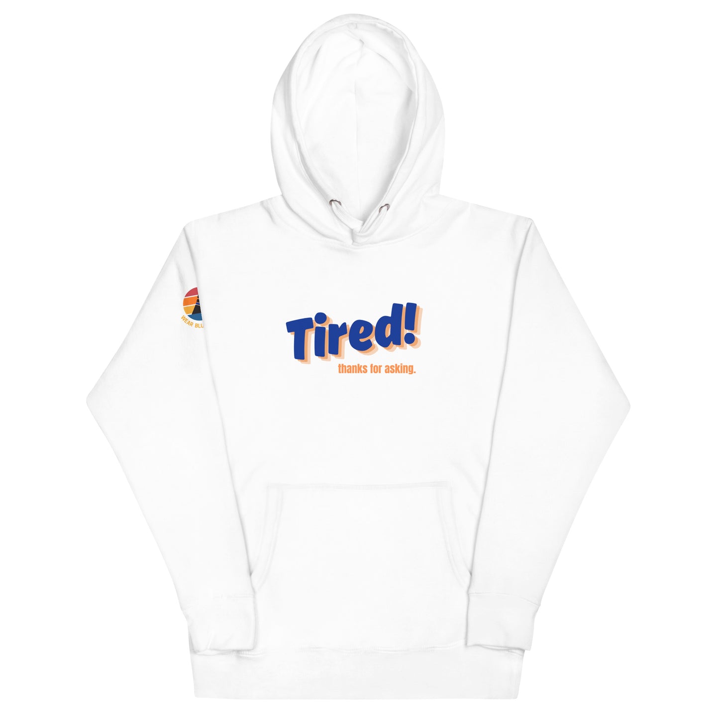 Tired! Hoodie